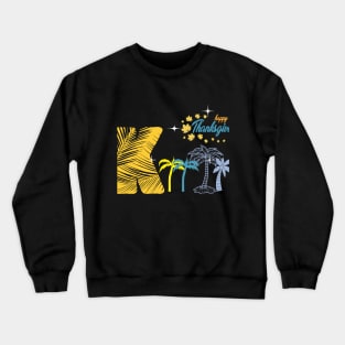 Happy thanksgiving t shirt Crewneck Sweatshirt